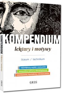 Kompendium - lektury i motywy - liceum/technikum