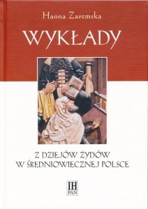 Wykłady Z dziejów Żydów w średniowiecznej Polsce