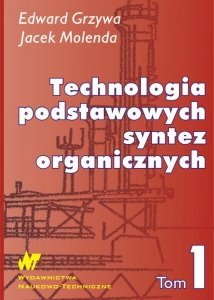 Technologia podstawowych syntez organicznych Tom 1 