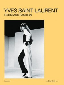 Yves Saint Laurent: Form and Fashion