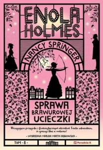 Enola Holmes Sprawa brawurowej ucieczki