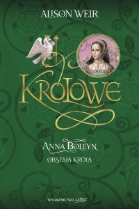 Anna Boleyn Obsesja króla