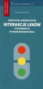 Korzystne i niekorzystne interakcje leków stosowanych w farmakoterapii bólu