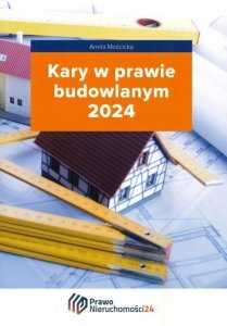 Kary w prawie budowlanym 2024