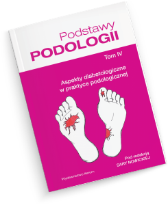Podstawy podologi t4 Aspekty diabetologiczne w praktyce podologicznej 