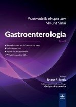 Gastroenterologia – przewodnik ekspertów Mount Sinai. Tom 2