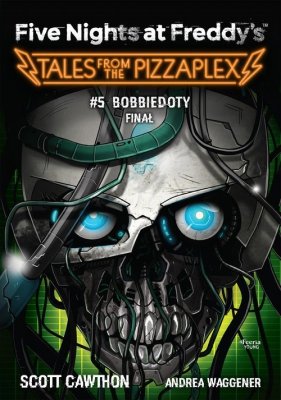 Five Nights at Freddy&#039;s: Tales from the Pizzaplex. Bobbiedoty. Finał Tom 5
