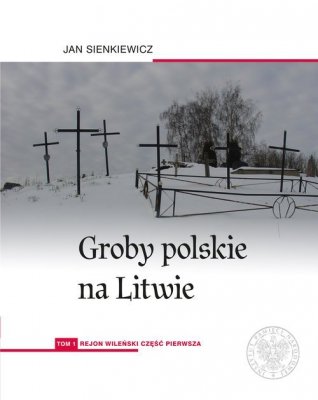 Groby polskie na Litwie.