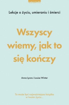 Wszyscy wiemy, jak to się kończy