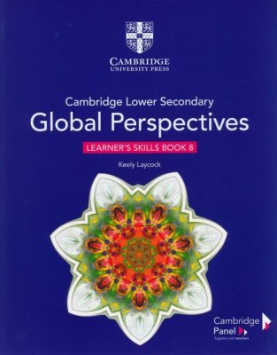 Cambridge Lower Secondary Global Perspectives Stage 8 Learner&#039;s Skills Book