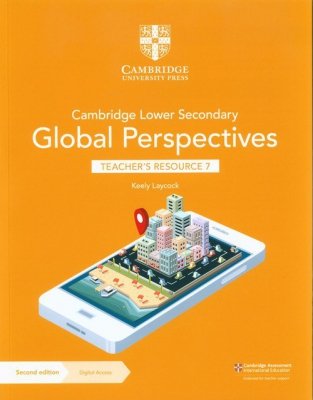Cambridge Lower Secondary Global Perspectives Teacher&#039;s Resource 7 with Digital Access