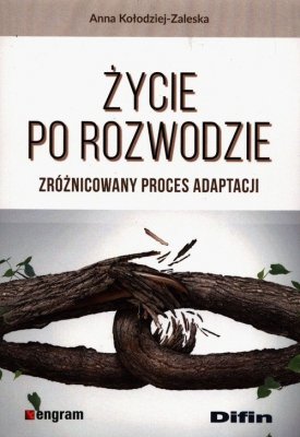 Życie po rozwodzie Zróżnicowany proces adaptacji