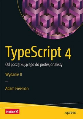 TypeScript 4 Od początkującego do profesjonalisty