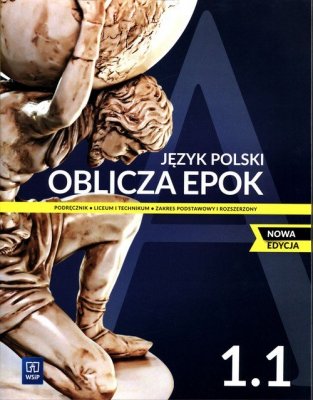 Oblicza epok 1.1 Język polski Podręcznik Zakres podstawowy i rozszerzony