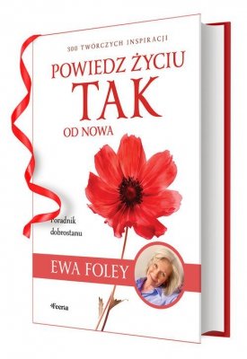 Powiedz życiu TAK od nowa.