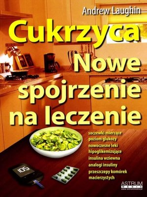 Cukrzyca Nowe spojrzenie na leczenie