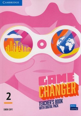 Game Changer  2 Teacher&#039;s Book with Digital Pack