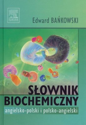 Słownik biochemiczny angielsko-polski polsko-angielski