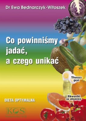 Co powinniśmy jadać a czego unikać