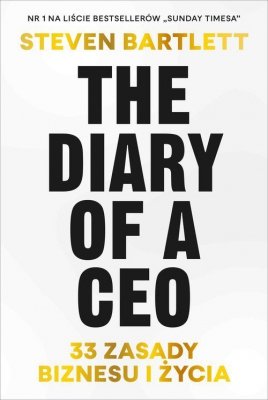 The Diary of a CEO 33 zasady biznesu i życia