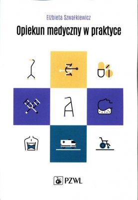 Opiekun medyczny w praktyce