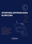 Otorynolaryngologia kliniczna. Tom II