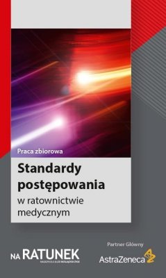 Standardy postępowania w ratownictwie medycznym