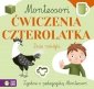 Montessori Ćwiczenia czterolatka 