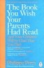 The Book You Wish Your Parents had Read 