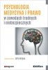 Psychologia medycyna i prawo w zawodach trudnych i niebezpiecznych 