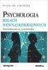 Psychologia relacji wewnątrzrodzinnych 