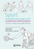 Sport niepełnosprawnych dla fizjoterapeutów i terapeutów zajęciowych 