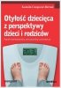 Otyłość dziecięca z perspektywy dzieci i rodziców 