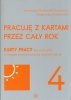 Pracuję z kartami przez cały rok. Część 4 