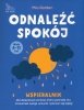 Odnaleźć spokój. 