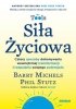 Siła Życiowa. Cztery sposoby dokonywania wewnętrznej transformacji i rozpalania swojego potencjału 