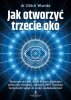 Jak otworzyć trzecie oko 