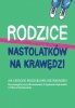 Rodzice nastolatków na krawędzi 