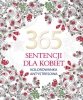 365 sentencji dla kobiet. Kolorowanka antystresowa 