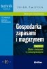 Gospodarka zapasami i magazynem Część 3 Zbiór ćwiczeń z rozwiązaniami 