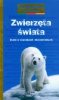Zwierzęta świata Życie w warunkach ekstremalnych encyklopedia ilustrowana 