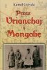 Przez Urianchaj i Mongolię 