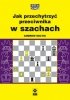 Jak przechytrzyć przeciwnika w szachach 