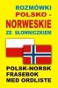 Rozmówki polsko norweskie ze słowniczkiem 