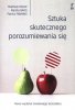 Sztuka skutecznego porozumiewania się 
