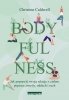 Bodyfulness 