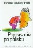 Poprawnie po polsku Poradnik językowy PWN 