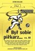 Był sobie piłkarz Część 3 