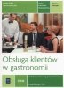Obsługa klientów w gastronomii Zeszyt ćwiczeń Technik żywienia i usług gastronomicznych Kwalifikacja T.15.3 