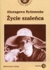 Życie szaleńca i inne opowiadania 
